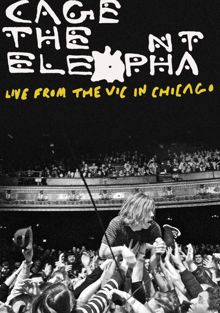 Cage the Elephant: Live from the Vic in Chicago