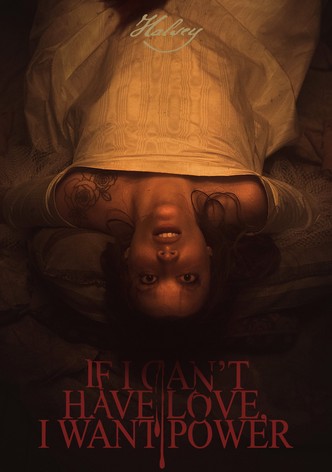 Halsey presents: If I Can't Have Love, I Want Power