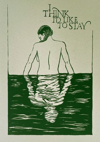 I Think I'd Like to Stay