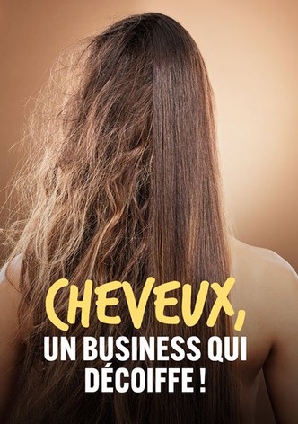 Cheveux, un business qui décoiffe !
