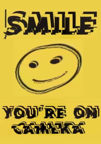 Smile, You're on Camera