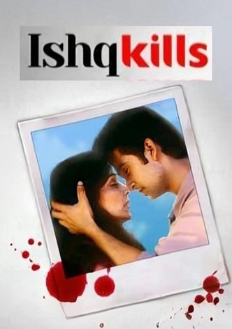 Ishq Kills