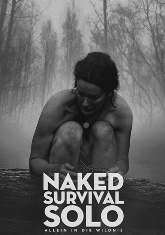 Naked Survival Solo - Allein in die Wildnis