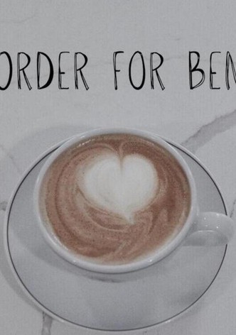 Order for Ben