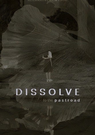 Dissolve to the Pastroad