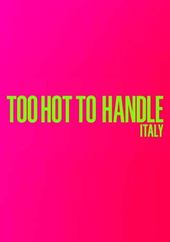 Too Hot to Handle: Italy