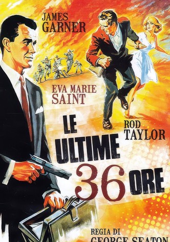 Le ultime 36 ore