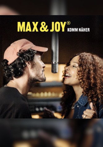 Max & Joy – Komm näher