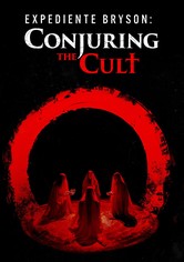 Expediente Bryson: Conjuring the Cult