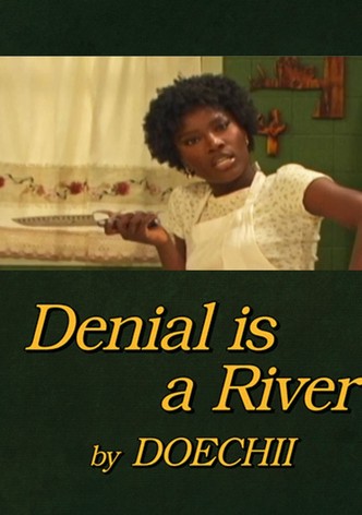 Denial is a River