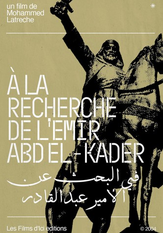 On The Trail Of Emir Abd El-Kader