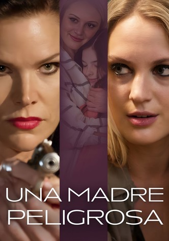 Una madre peligrosa