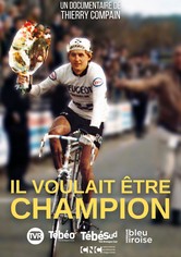 Il Voulait Etre Champion