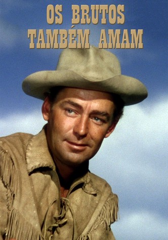 Os Brutos Também Amam