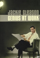 Jackie Gleason: Genius at Work