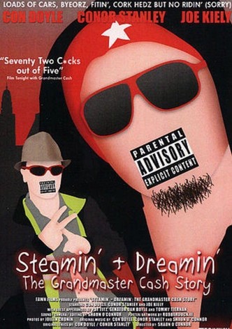 Steamin' + Dreamin': The Grandmaster Cash Story