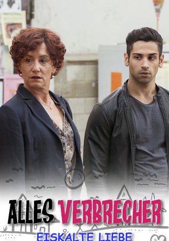 Alles Verbrecher: Eiskalte Liebe