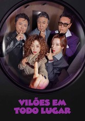 Vilões pra todo lado