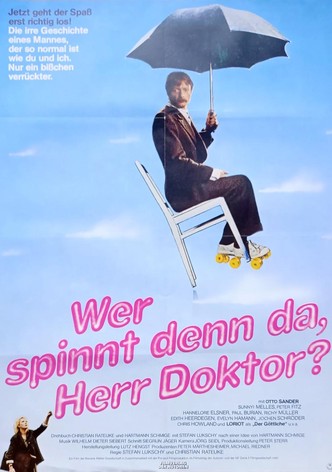 Wer spinnt denn da, Herr Doktor?