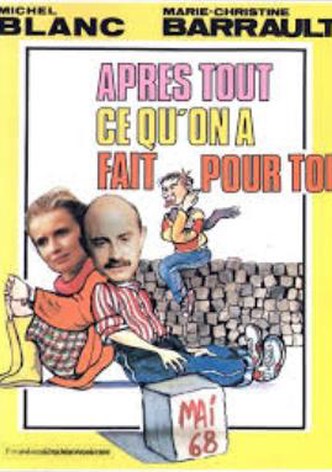 Après tout ce qu'on a fait pour toi