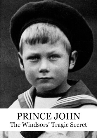 Prince John: The Windsors' Tragic Secret