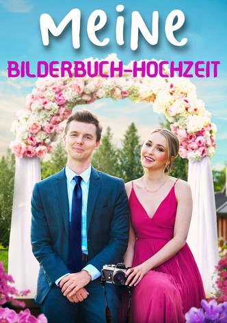 Meine Bilderbuch-Hochzeit