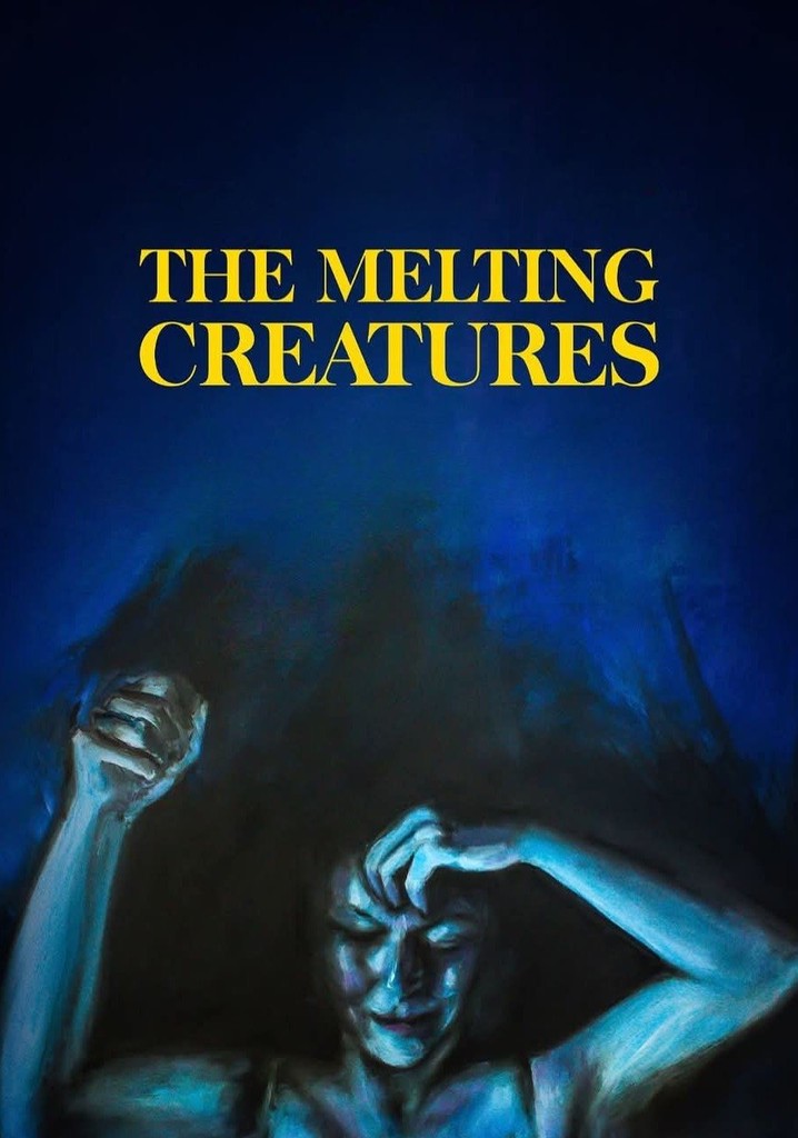 The Melting Creatures