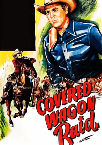 Covered Wagon Raid
