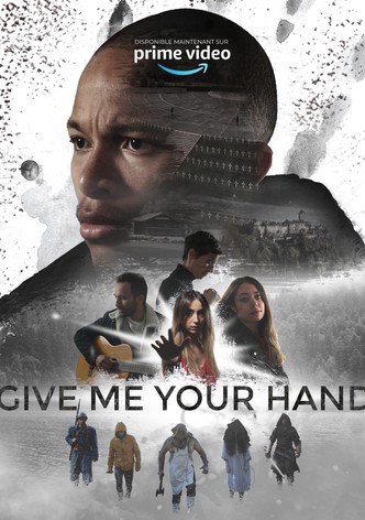 Give Me Your Hand