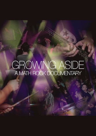 Growing Aside: A Math Rock Documentary