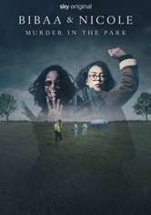 Bibaa & Nicole: Murder in the Park