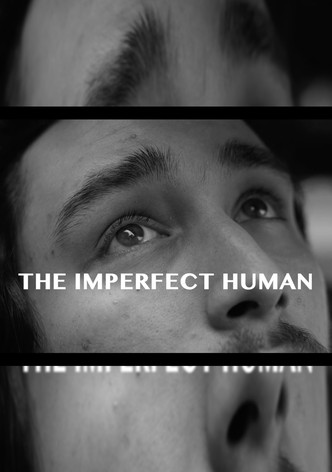 The Imperfect Human