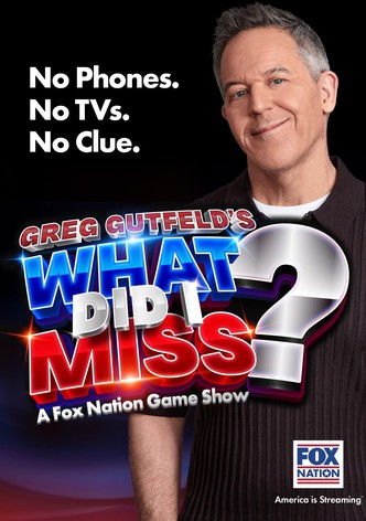 Greg Gutfeld's What Did I Miss?
