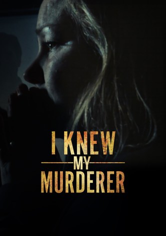 I Knew My Murderer