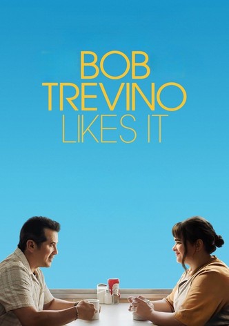 Bob Trevino Likes It