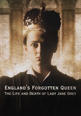 England's Forgotten Queen: The Life and Death of Lady Jane Grey