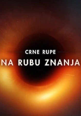 Crne rupe: Na rubu znanja