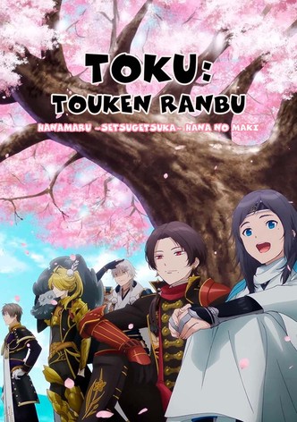 Toku: Touken Ranbu: Hanamaru ~Setsugetsuka~ Hana no Maki