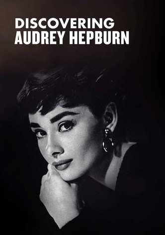 Discovering Audrey Hepburn