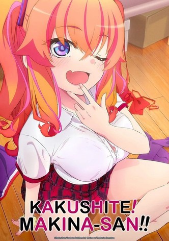 Kakushite! Makina San!!