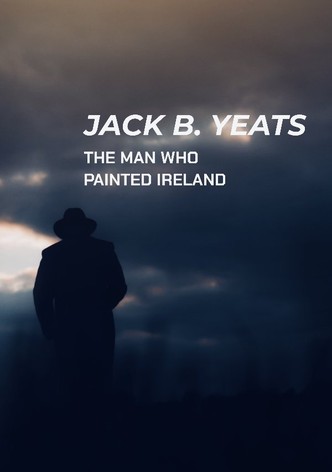 Jack B. Yeats: The Man Who Painted Ireland