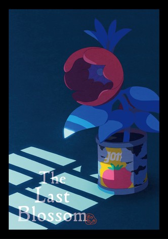 The Last Blossom