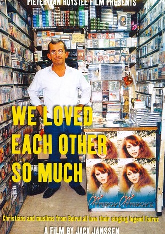 We Loved Each Other So Much