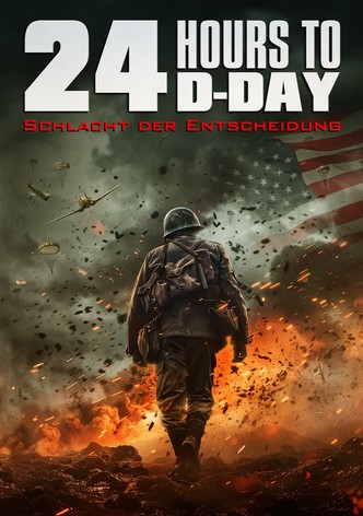 24 Hours to D-Day: Schlacht der Entscheidung