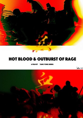 Hot Blood & Outburst of Rage