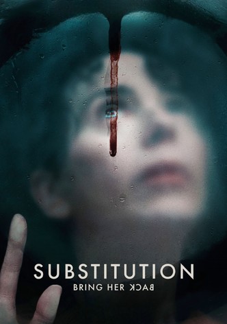 Substitution - Bring Her Back