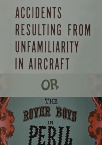 Accidents Resulting from Unfamiliarity in Aircraft, or: The Rover Boys in Peril