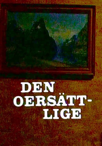 Den oersättlige