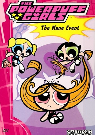 The Powerpuff Girls: The Mane Event