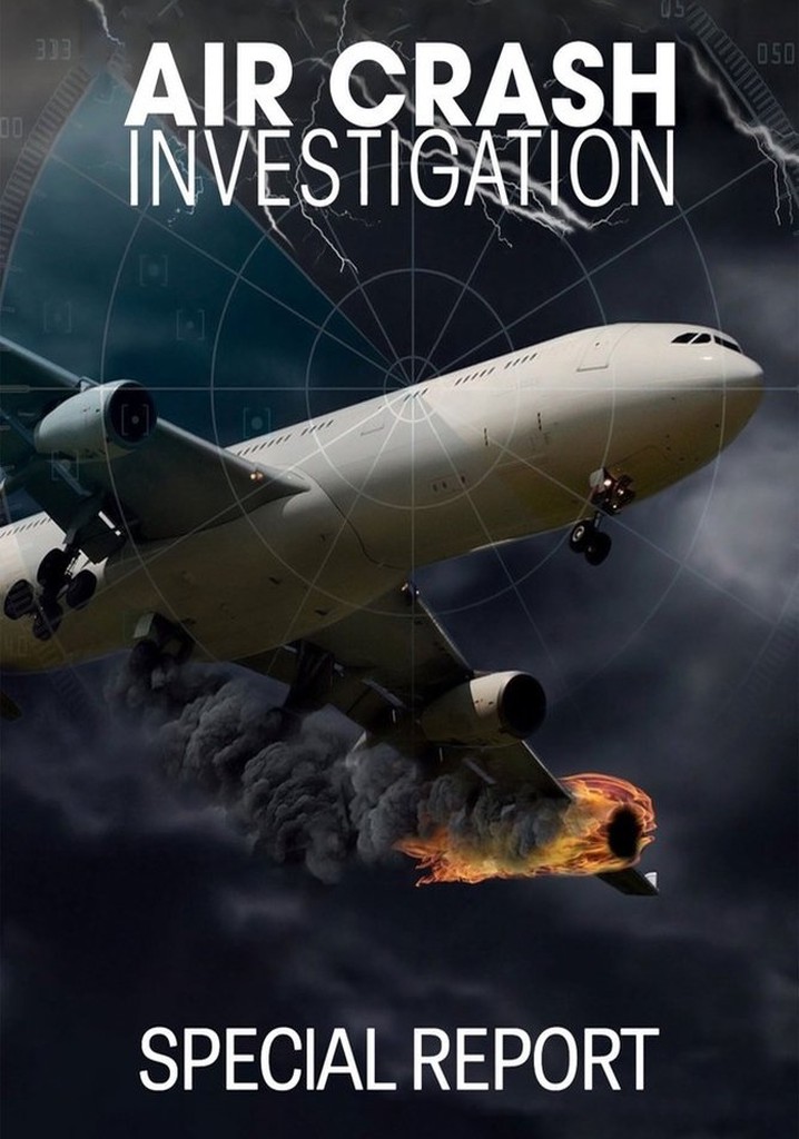 Air Crash Investigation Special Report streaming